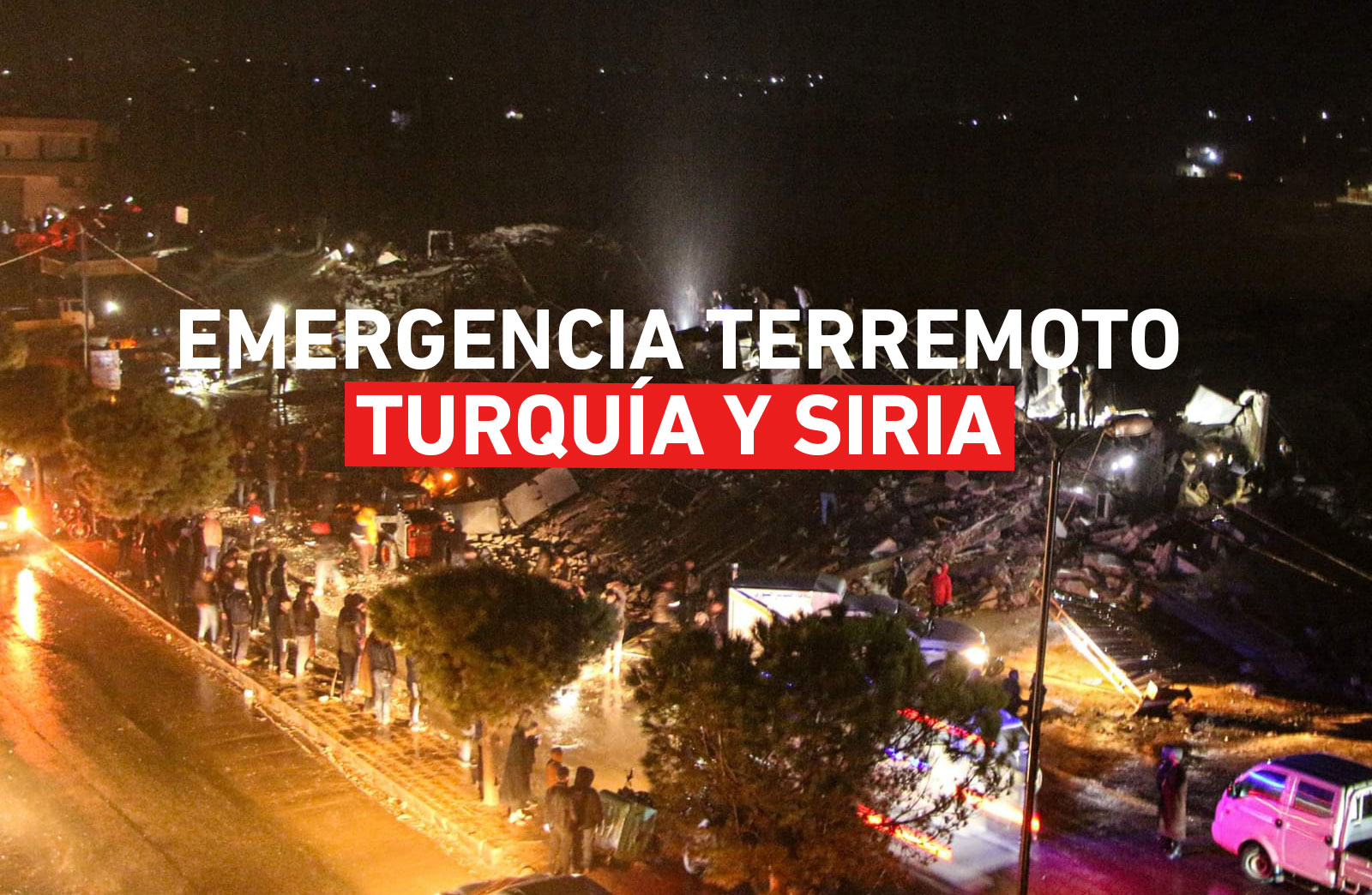 Emergencia Terremoto Turquía y Siria